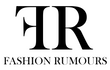 Fashion Rumours